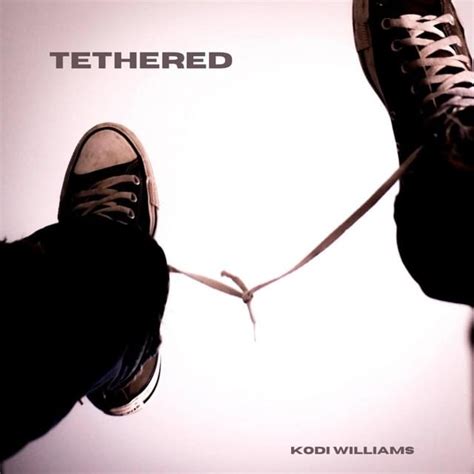 tethered lyrics|Tethered .